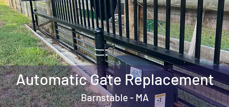  Automatic Gate Replacement Barnstable - MA