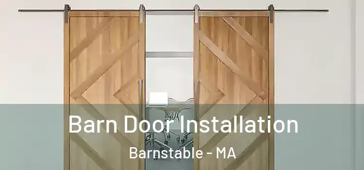 Barn Door Installation Barnstable - MA