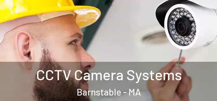CCTV Camera Systems Barnstable - MA