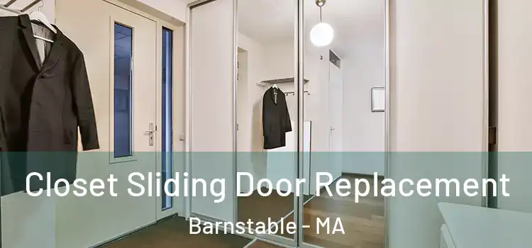 Closet Sliding Door Replacement Barnstable - MA
