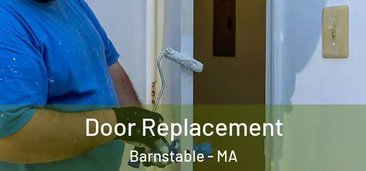 Door Replacement Barnstable - MA