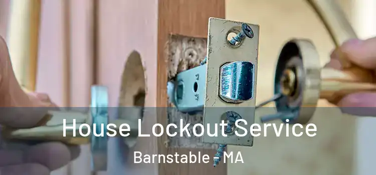 House Lockout Service Barnstable - MA
