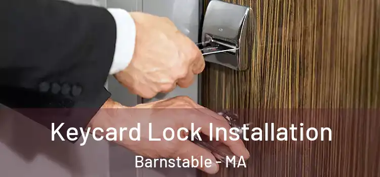 Keycard Lock Installation Barnstable - MA