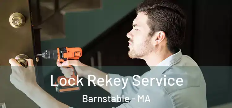 Lock Rekey Service Barnstable - MA