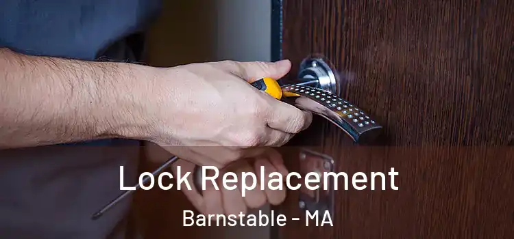  Lock Replacement Barnstable - MA