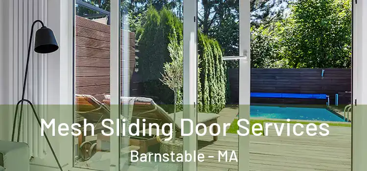 Mesh Sliding Door Services Barnstable - MA