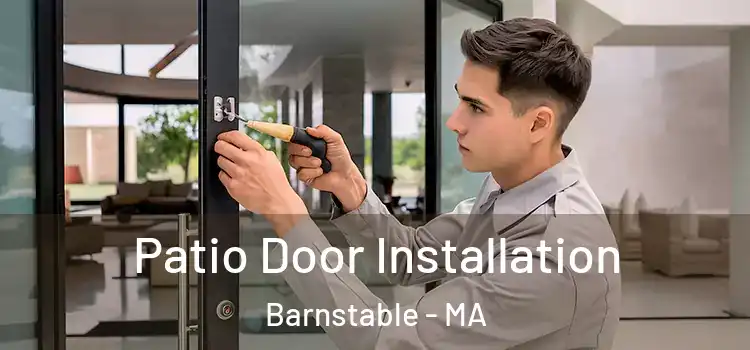 Patio Door Installation Barnstable - MA