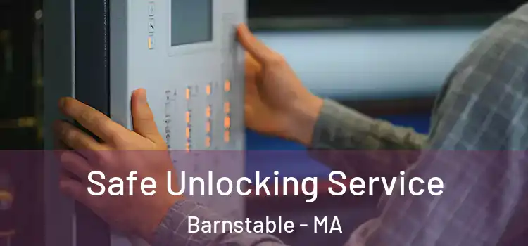 Safe Unlocking Service Barnstable - MA