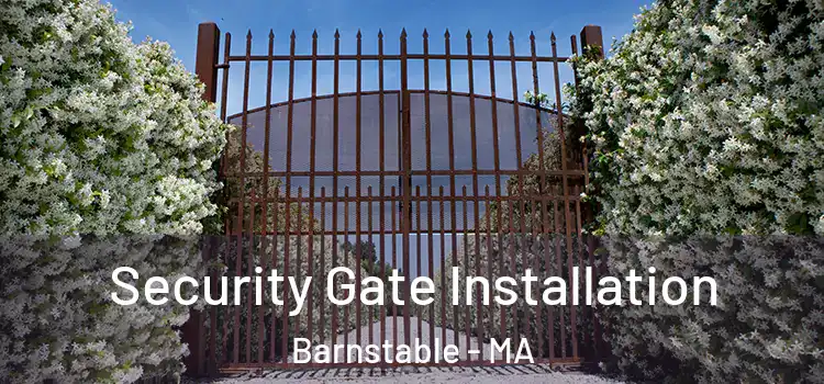 Security Gate Installation Barnstable - MA