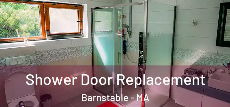 Shower Door Replacement Barnstable - MA